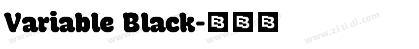 Variable Black字体转换 Variable Black字体转换